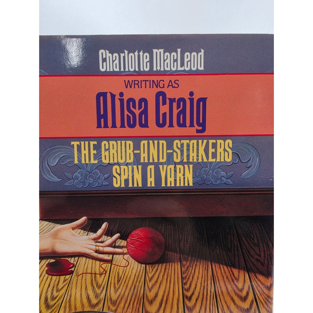 The Grub-and-Stakers Spin a Yarn Charlotte MacLeod Alisa Craig 1990 Avon Books